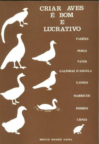 Livro: Criar Aves É Bom E Lucrativo / Prata
